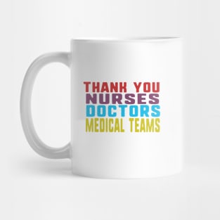 Thank you nurses doctors and medical teams Mug